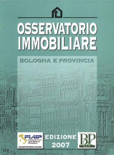 Disponibile l’Osservatorio Immobiliare di Bologna e provincia 2007