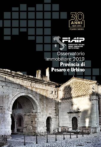 Immobiliare: Fiaip Pesaro-Urbino presenta Lunedi' 8 Luglio l’Osservatorio Immobiliare 2019