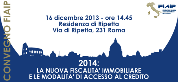 Convegno – “2014: la nuova fiscalità immobiliare e le modalità di accesso al credito”