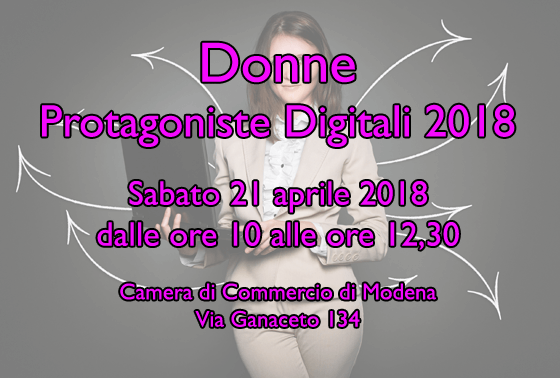 Donne Protagoniste Digitali 2018: un incontro della Camera di Commercio di Modena