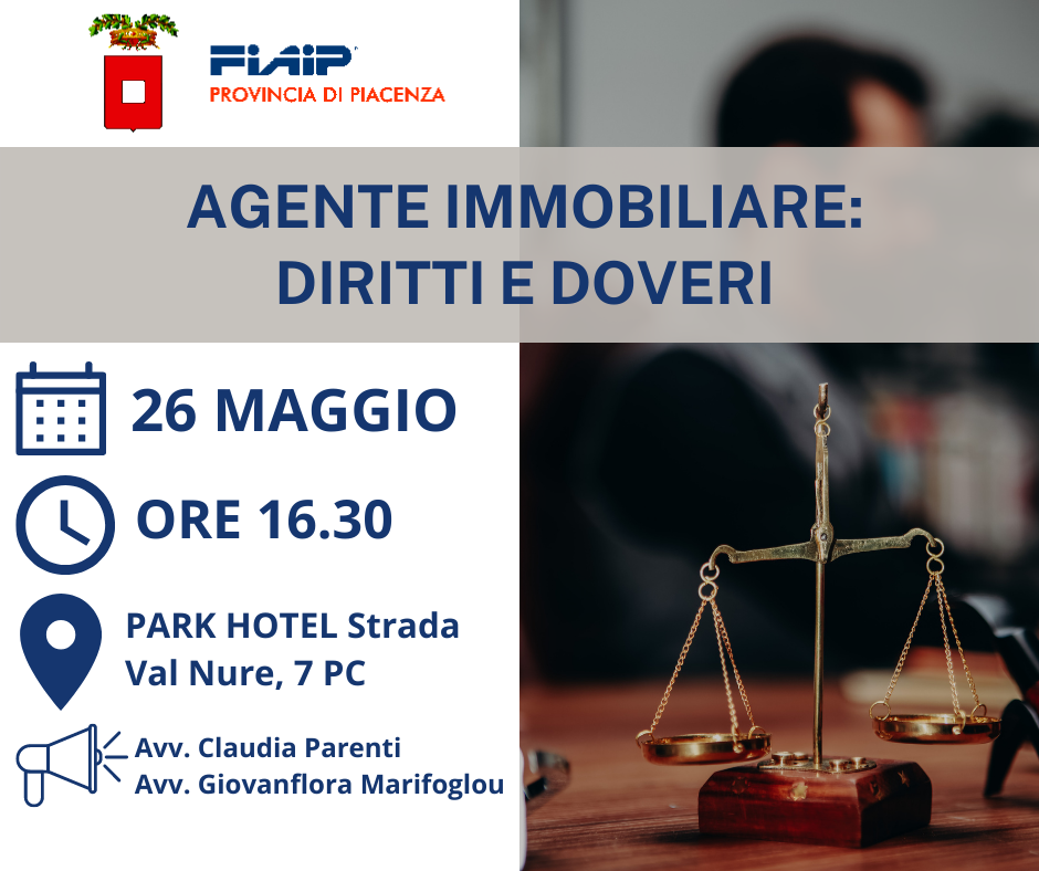 A Piacenza Fiaip parla delle” Cause frequenti contro le agenzie immobiliari: diritti e doveri dell’agente immobiliare”