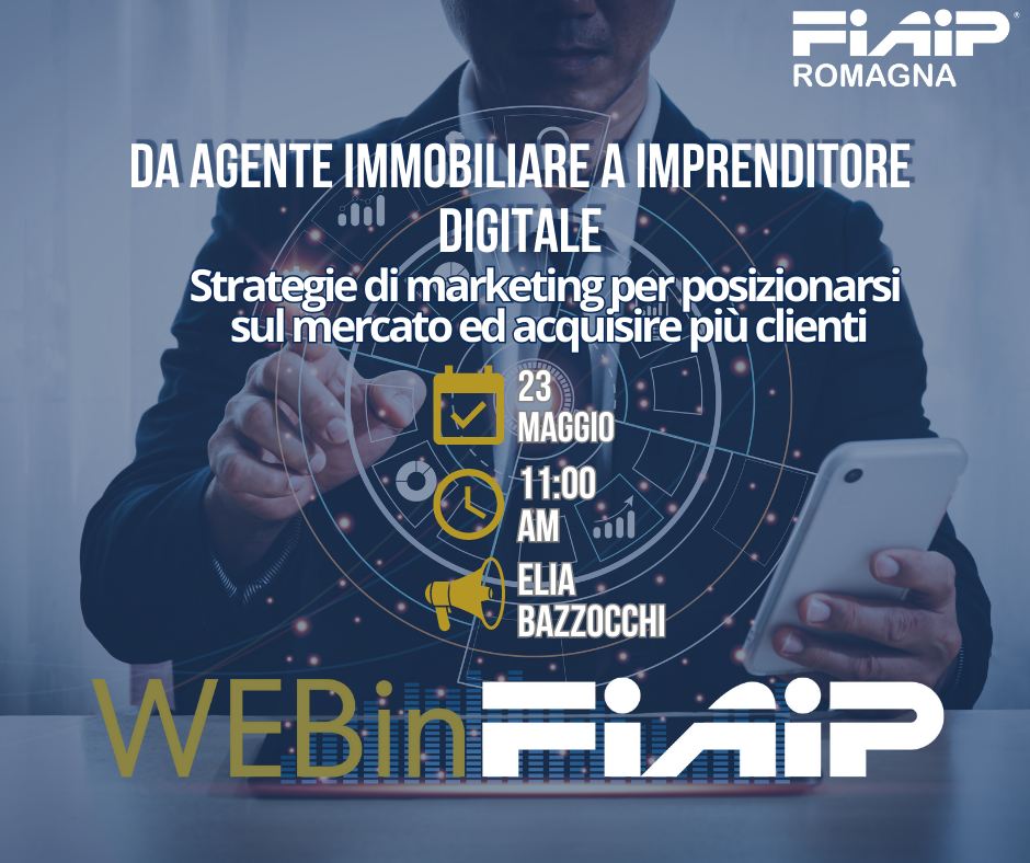WebinFIAIP Romagna: Da agente immobiliare ad imprenditore digitale