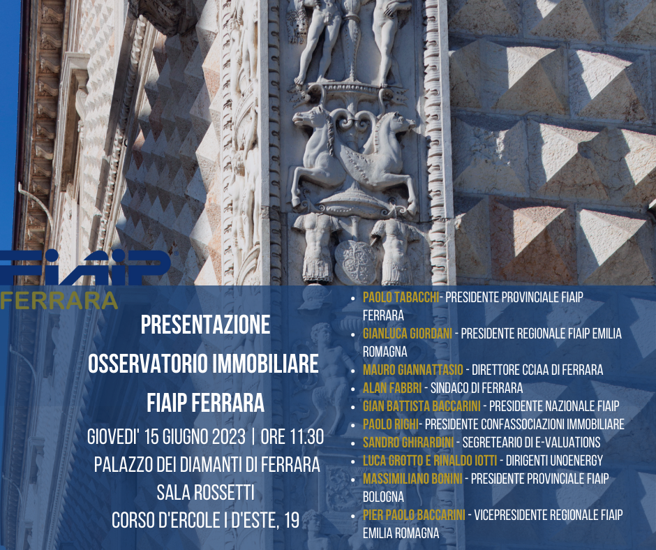 A Ferrara il 15 giugno Fiaip presenta l’ Osservatorio Immobiliare