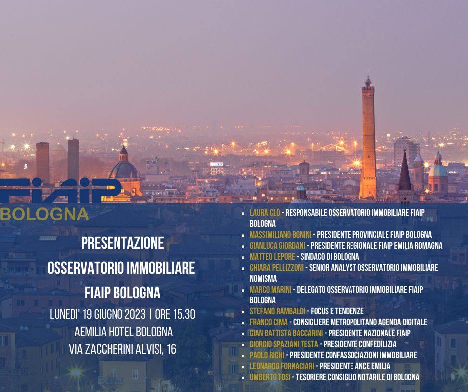 A Bologna Fiaip presenta l’Osservatorio Immobiliare il 19 giugno 2023