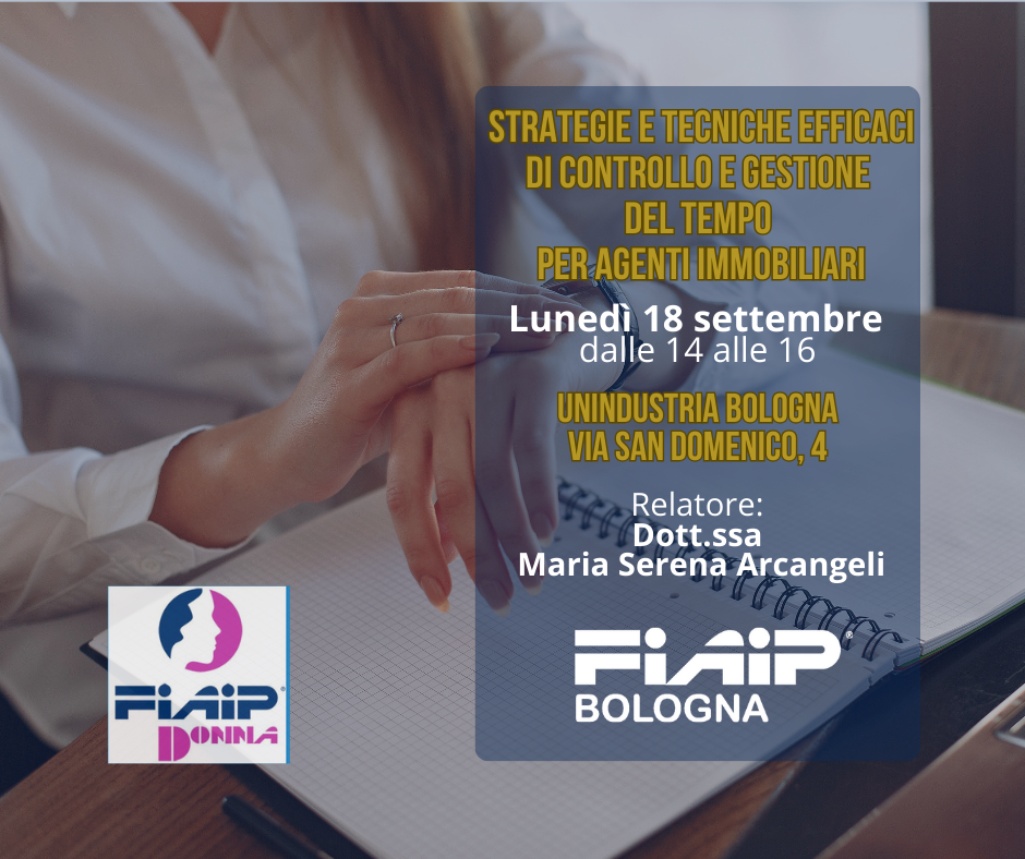 A Bologna corso di formazione con FIAIP Donna Strategie e tecniche efficaci di controllo e gestione del tempo per Agenti Immobiliari