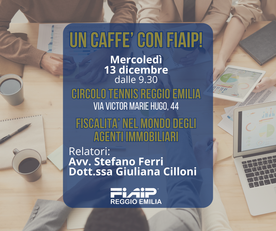 A Reggio Emilia il secondo appuntamento dedicato agli associati “Un Caffè con FIAIP”