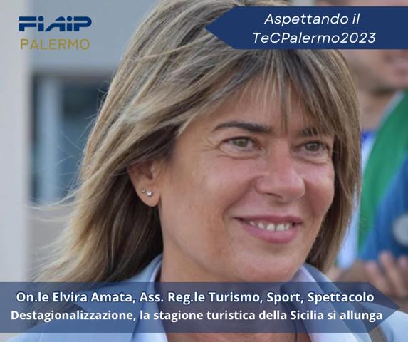 Fiaip: A ‘Tec Palermo 2023’ sarà presente l’On.Elvira Amata, Assessore al Turismo della Regione Sicilia