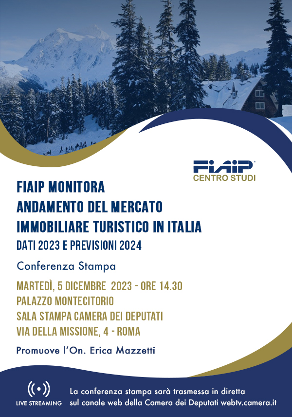 Fiaip presenta a Roma alla Camera dei Deputati il Report immobiliare turistico 2023 e le previsioni per il 2024