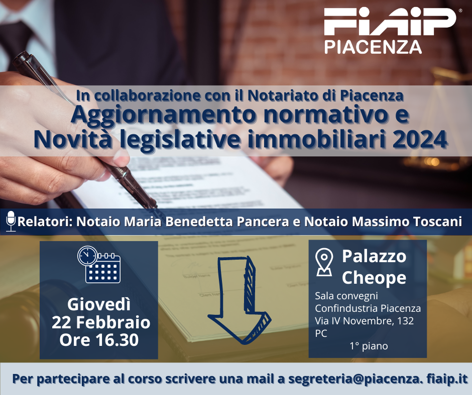 A Piacenza: Aggiornamento normativo e novità legislative immobiliari 2024