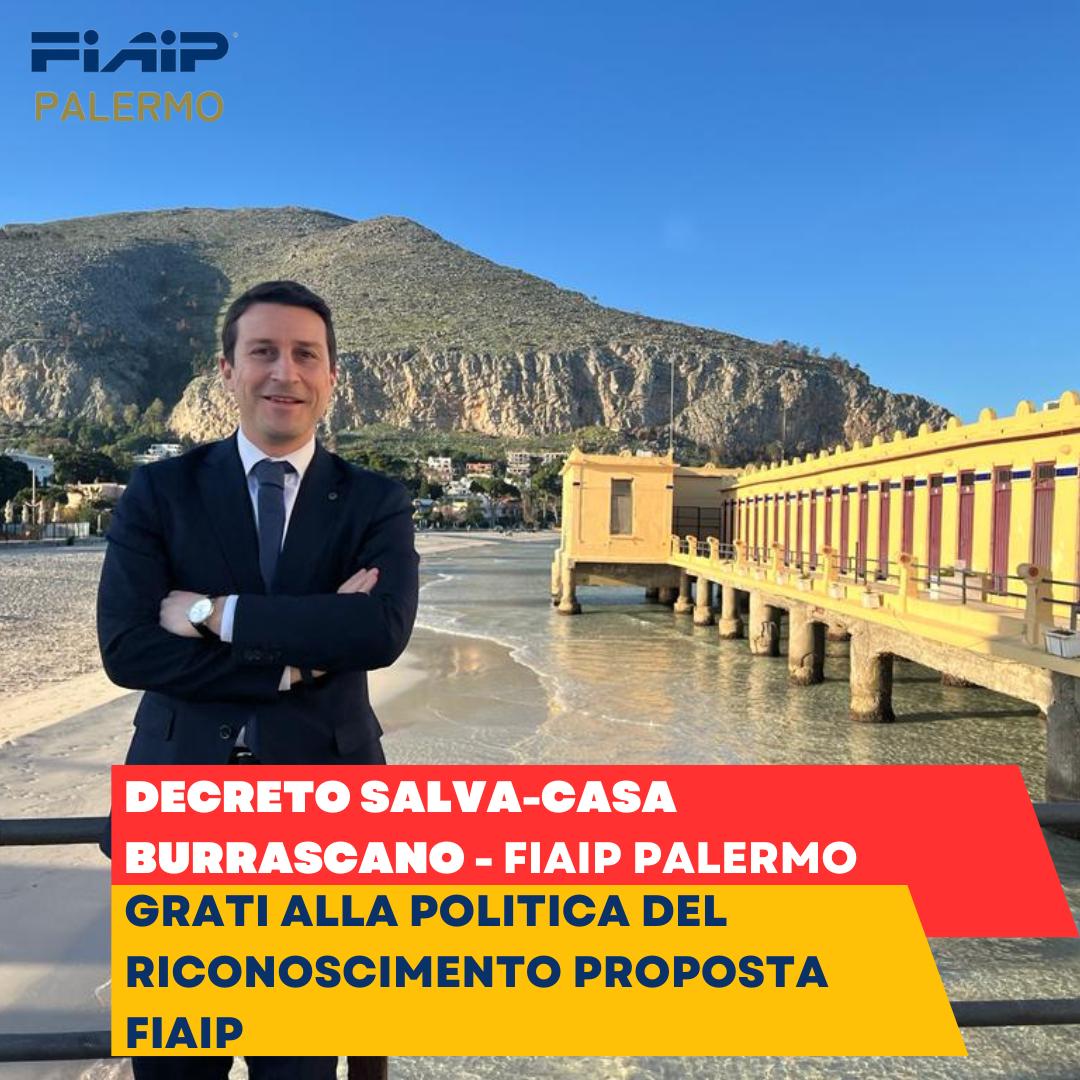 SALVA-CASA, BURRASCANO (FIAIP PALERMO):”GRATI ALLA POLITICA DEL RICONOSCIMENTO PROPOSTA FIAIP