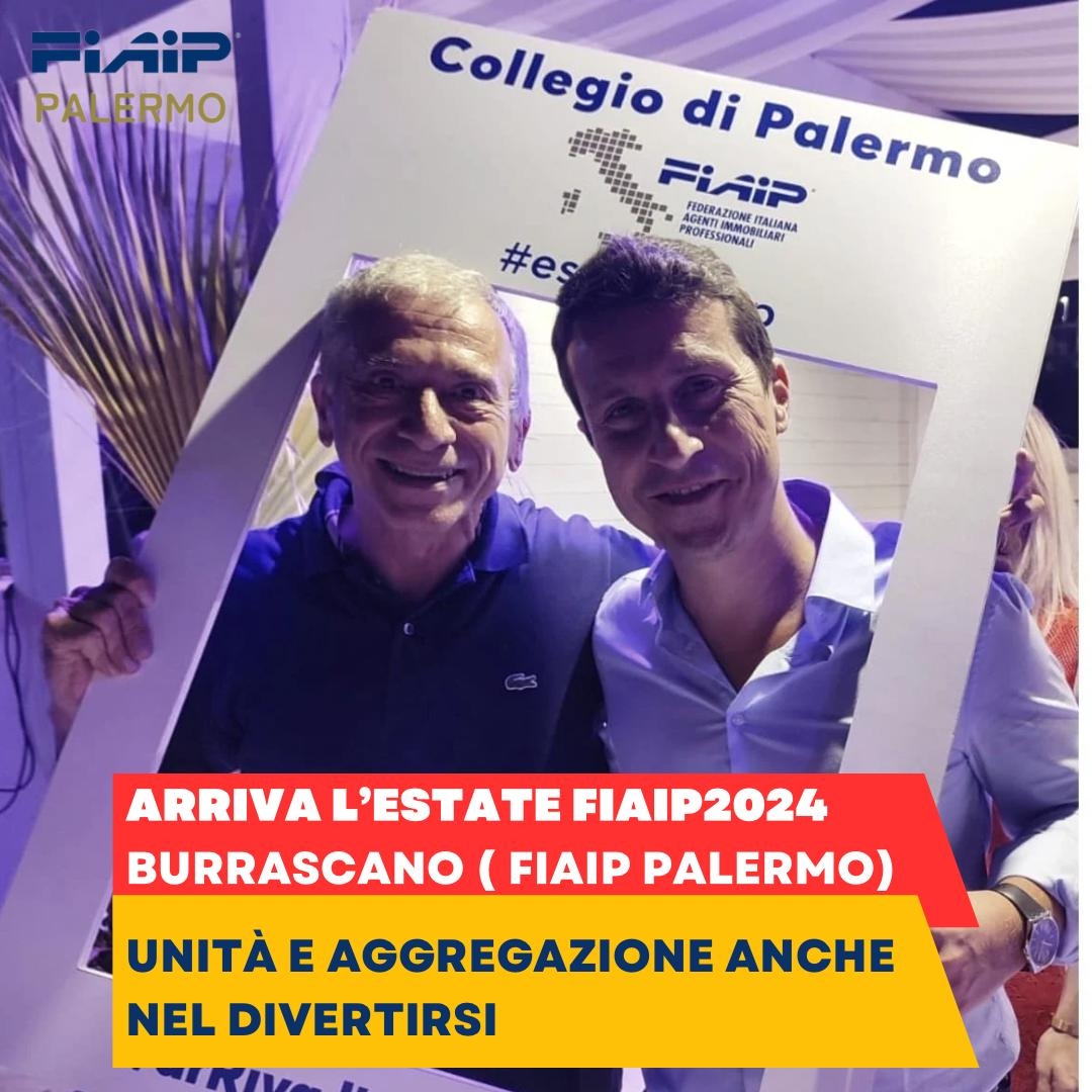BURRASCANO (FIAIP PALERMO): “UNITA’ E AGGREGAZIONE ANCHE NEL DIVERTIRSI”