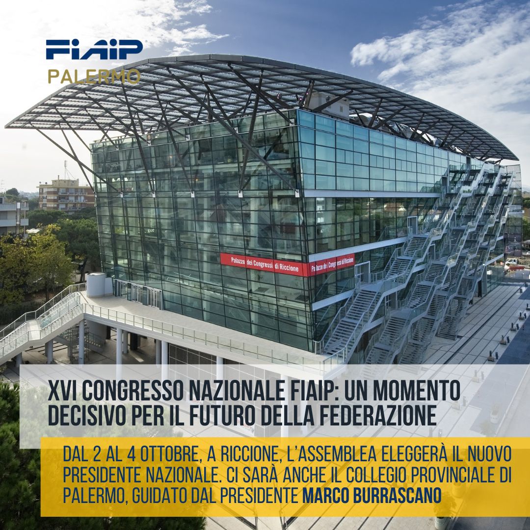 XVI CONGRESSO NAZIONALE FIAIP: UN MOMENTO DECISIVO PER IL FUTURO DELLA FEDERAZIONE