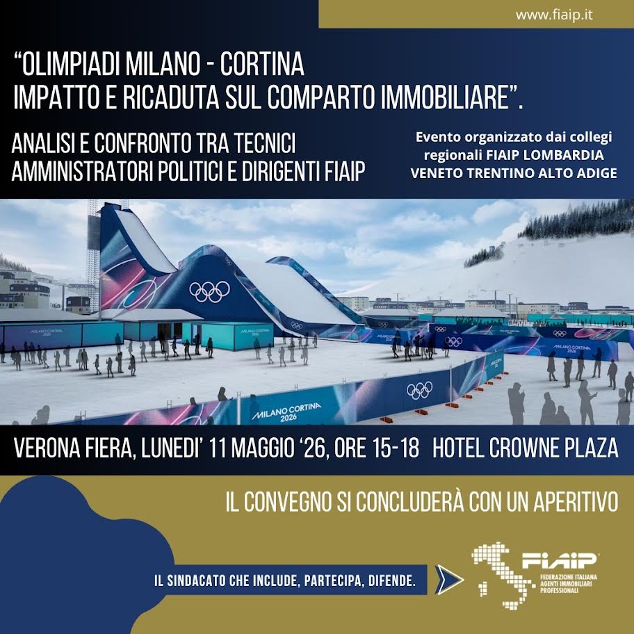 A Verona Convegno FIAIP:  “Olimpiadi Milano – Cortina: Impatto e ricaduta sul comparto immobiliare”